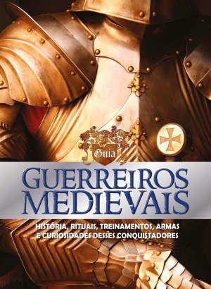 Guia Conhecer Fantástico: Guerreiros Medievais