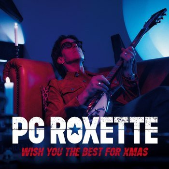 PG Roxette - Wish You The Best For Xmas (2022)