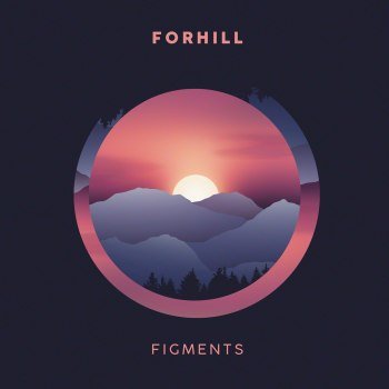 Forhill - Figments (2019)