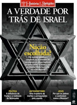 História & Religião Ed 3 - A Verdade por trás de Israel