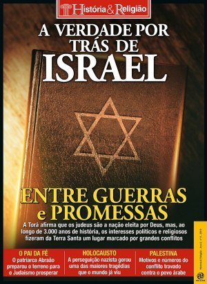 História & Religião Ed 6 - A Verdade por trás de Israel