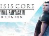 CRISIS CORE -FINAL FANTASY VII- REUNION