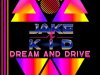 Jake The Kid - Dream And Drive (2022)