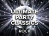 Ultimate Party Classics Rock (2022)