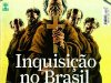 Aventuras na História 088 - Inquisição no Brasil