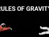 RULES OF GRAVITY