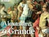 Aventuras na História 091 - Alexandre, o Grande