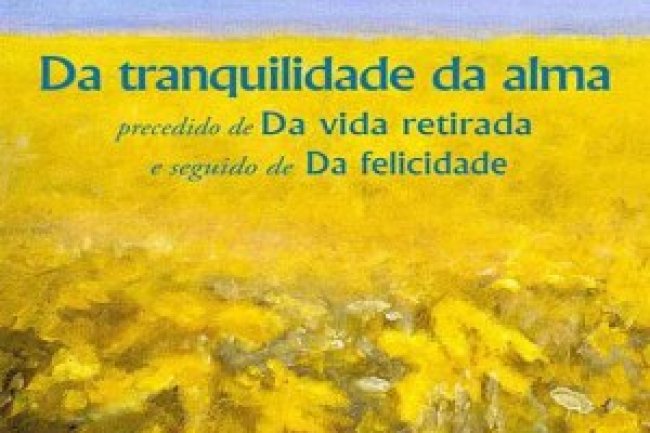Sêneca - Da Tranquilidade da Alma