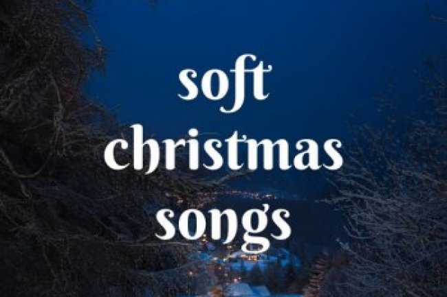 soft christmas songs (2022)