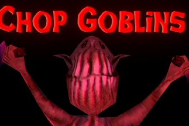 Chop Goblins