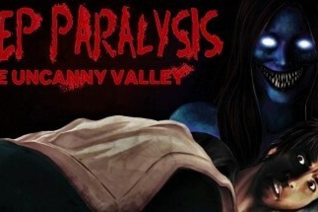 Sleep Paralysis: The Uncanny Valley