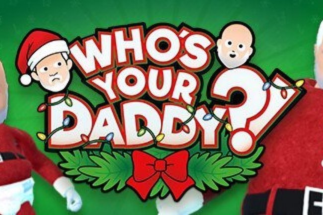 Who's Your Daddy?!