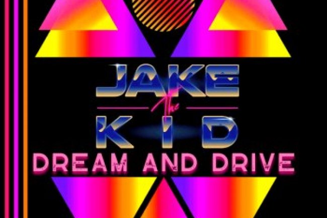 Jake The Kid - Dream And Drive (2022)