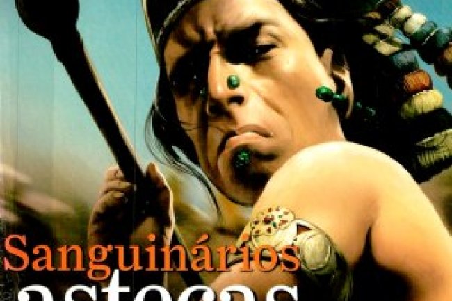 Aventuras na História 074 - Sanguinários Astecas