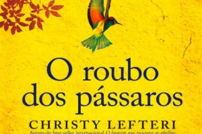O Roubo dos Pássaros - Christy Lefteri