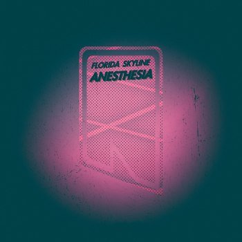Florida Skyline - Anesthesia (2018)