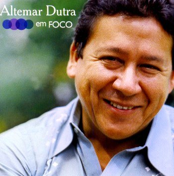 Altemar Dutra - Em Foco (2007)