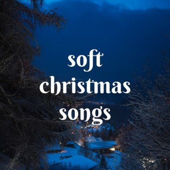 soft christmas songs (2022)