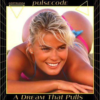 Pulsecode - A Dream That Pulls (2022)