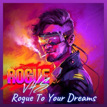 Rogue VHS - Rogue To Your Dreams (2021)