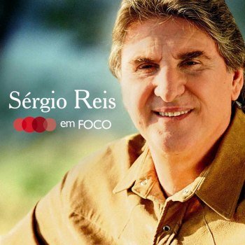 Sérgio Reis - Em Foco (2007)