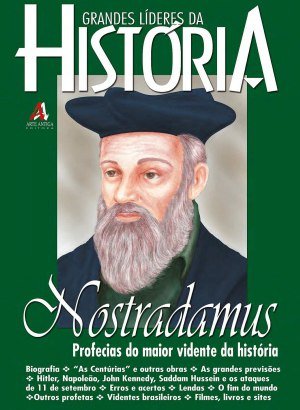 Grandes Líderes da História - Nostradamus