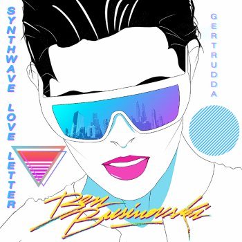 Ben Businovski - Synthwave Love Letter (2022)