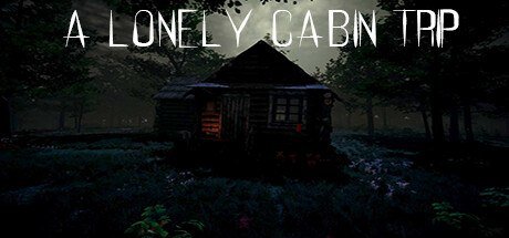 A Lonely Cabin Trip