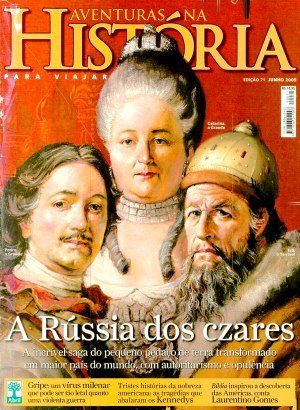 Aventuras na História 071 - A Rússia dos Czares