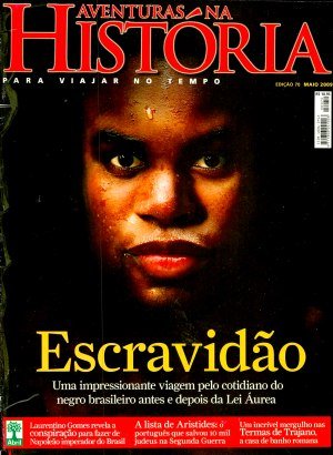 Aventuras na História 070 - Escravidão