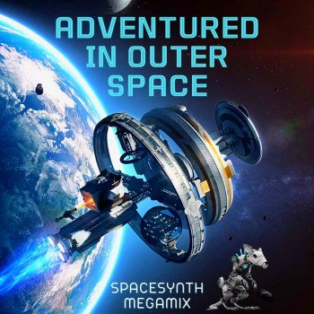 Adventured In Outer Space (Spacesynth Megamix) (2022)