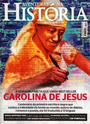 Aventuras na História 139 - Carolina de Jesus