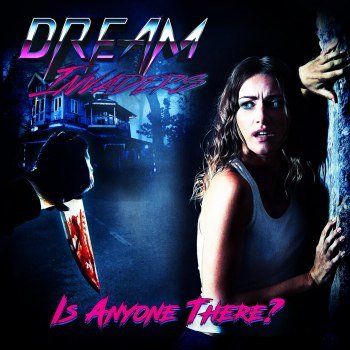 Dream Invaders - Is Anyone There? (2022)
