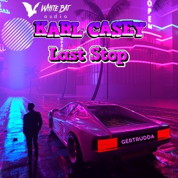 Karl Casey - Last Stop (2022)