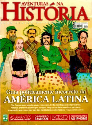 Aventuras na História 099 - Guia Politicamente Incorreto da América Latina