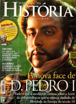 Aventuras na História 37 - A nova face de D. Pedro I