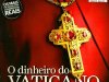 Aventuras na História 94 - O dinheiro do Vaticano