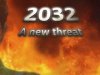 2032: A New Threat