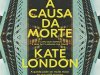 A Causa da Morte - Kate London
