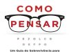 Como Pensar - Alan Jacobs