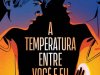A Temperatura Entre Você e Eu - Brian Zepka