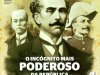 Aventuras na História 150 - O incógnito mais poderoso da República