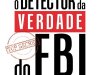 O Detector da Verdade do FBI - Marvin Karlins