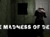The madness of death