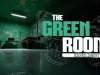 The Green Room Experiment (Episode 1)
