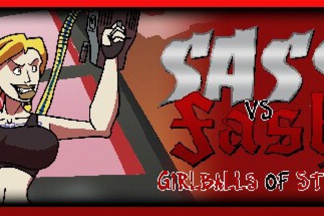Sass VS Fash: Girlballs of Steel