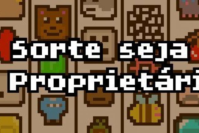 Sorte seja o Proprietário