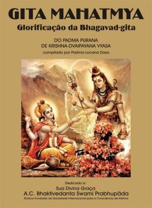 Gita Mahatmya - Glorificação da Bhagavad-Gita - Padma Locana Dasa