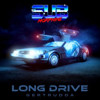 Sub Morphine - Long Drive (2022)