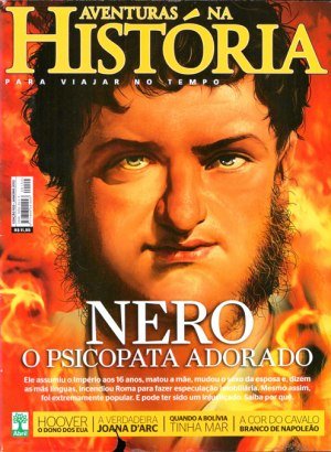 Aventuras na História 102 - Nero, o psicopata amado
